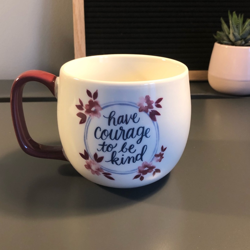 “Have courage” mug